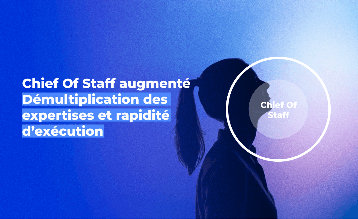Chief of staff augmenté